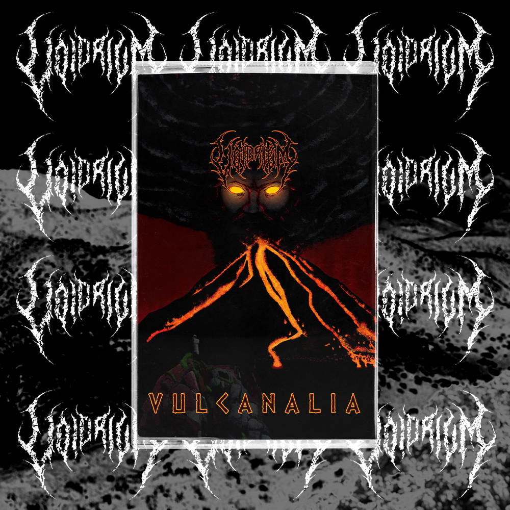 Voidrium- Vulcanalia Tape