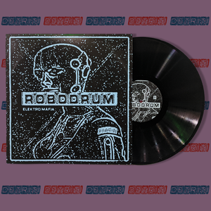 Robodrum- Elektro Mafia LP Vinyl